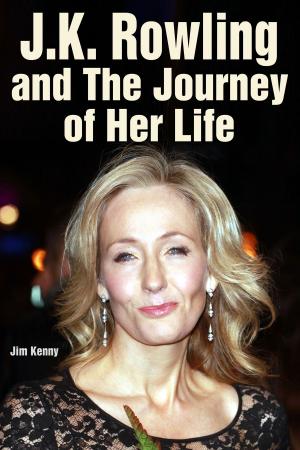 Cover of the book J.K. Rowling and the Journey of Her Life by Artemio Saguinsin
