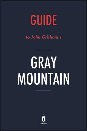 Cover of the book Guide to John Grisham’s Gray Mountain by Instaread by Instaread