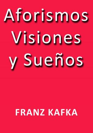 Cover of the book Aforismos visiones y sueños by Alejandro Dumas