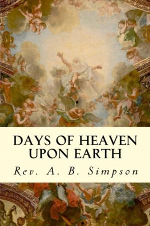 Cover of the book Days of Heaven Upon Earth by Edward Stratemeyer