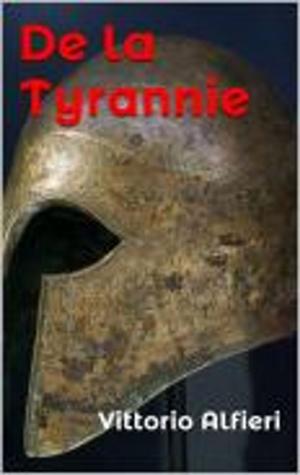 Cover of the book De la Tyrannie by Cosimo Amidei