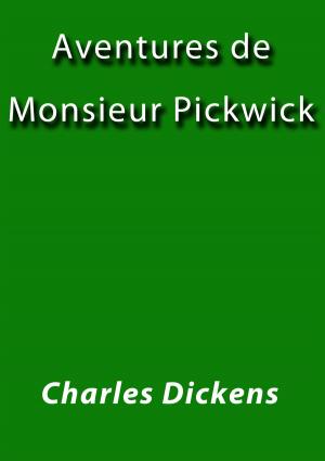 Cover of the book Aventures de Monsieur Pickwick I by H. G. Wells