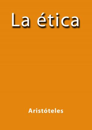 Cover of the book La ética by Alejandro Dumas
