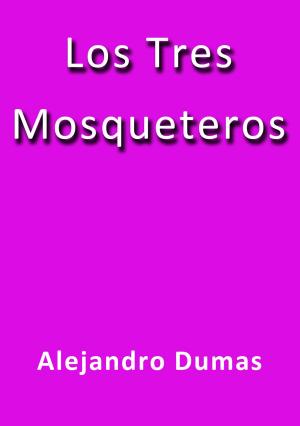 Cover of the book Los Tres Mosqueteros by Calderón de la Barca
