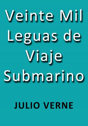 Cover of the book Veinte mil leguas de viaje submarino by Vicente Blasco Ibáñez
