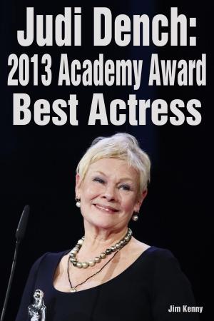 Cover of Judi Dench: 2013 Academy Award Best Actress