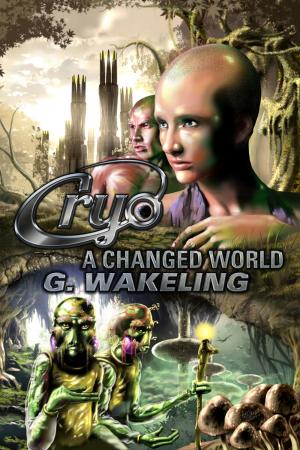 Cover of the book CRYO: A Changed World by J.A. Hailey