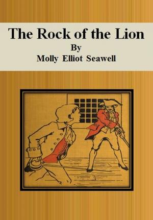 Cover of the book The Rock of the Lion by Clarence Young