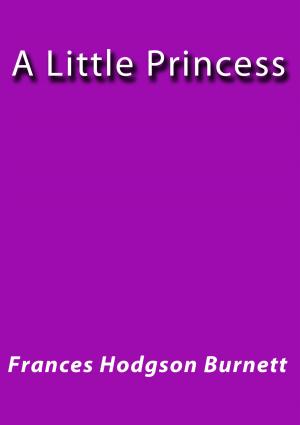 Cover of the book A Little Princess by Anónimo