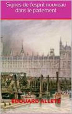Cover of the book Signes de l'esprit nouveau dans le parlement by Boèce, Louis Judicis de Mirandol