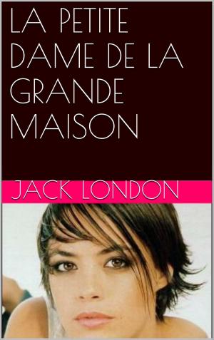 Cover of the book LA PETITE DAME DE LA GRANDE MAISON by Image d'Épinal