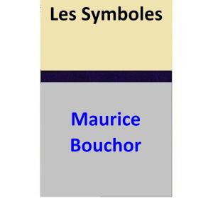 Cover of Les Symboles by Maurice Bouchor, Maurice Bouchor