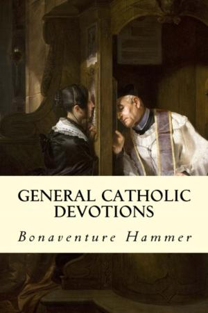 Cover of the book General Catholic Devotions by Jacob Gould Schurman