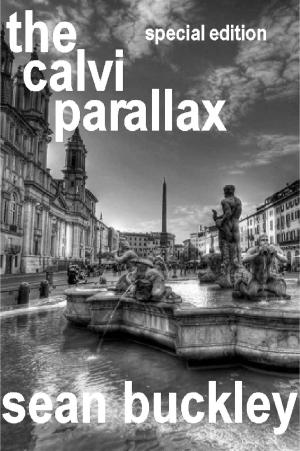 Cover of the book Editor`s Cut: The Calvi Parallax by Sean Costello