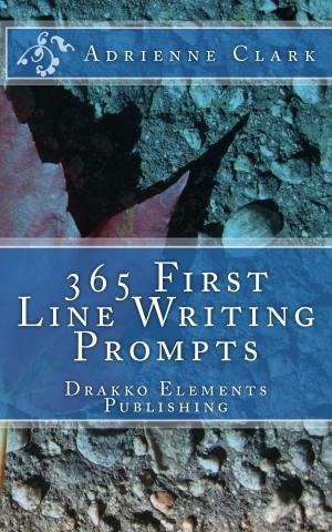 Cover of the book 365 First Line Writing Prompts by Roscoe Douglas