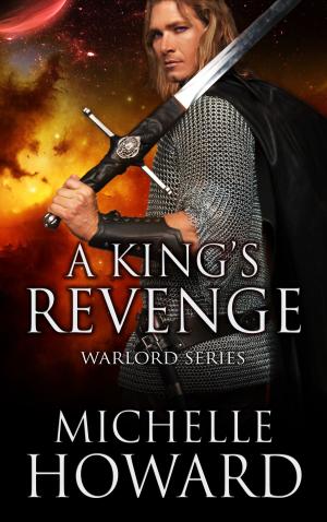 Cover of the book A King's Revenge by Kate Whitaker