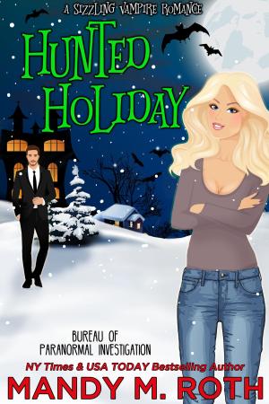 Cover of the book Hunted Holiday by Angela Colsin
