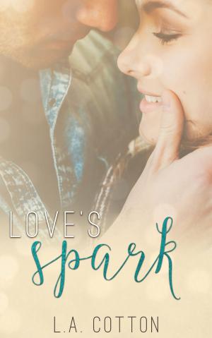 Cover of the book Love's Spark by L A Cotton