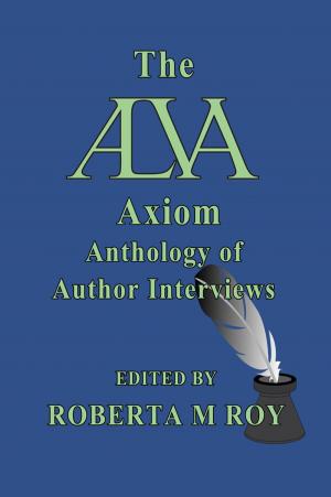 Book cover of The ALVA Axiom Anthology of Author Interviews