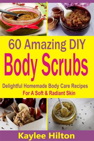 Cover of the book 60 Amazing DIY Body Scrubs by Xenosabrina Sakura