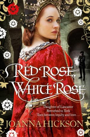 Cover of the book Red Rose, White Rose by Katie Hart