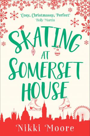 Cover of the book Skating at Somerset House (A Christmas Short Story): Love London Series by Daniel Silva