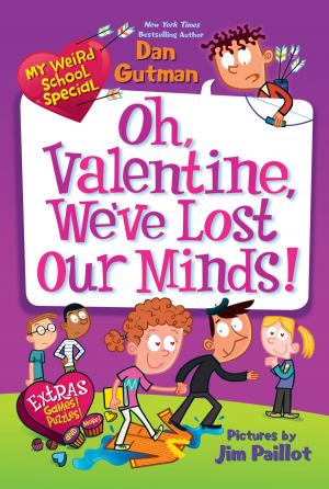 Book cover of My Weird School Special: Oh, Valentine, We've Lost Our Minds!