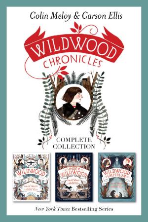 Cover of the book Wildwood Chronicles Complete Collection by Eric Kahn Gale