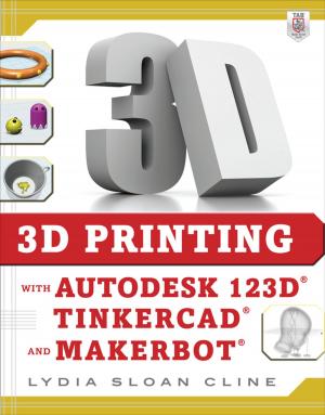 Book cover of 3D Printing with Autodesk 123D, Tinkercad, and MakerBot