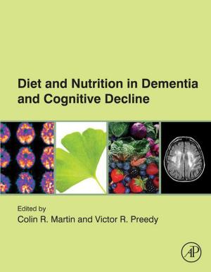 Cover of the book Diet and Nutrition in Dementia and Cognitive Decline by Kwang W. Jeon, Lorenzo Galluzzi