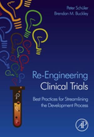 Cover of the book Re-Engineering Clinical Trials by Kuang-Hua Chang