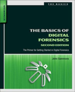 Cover of the book The Basics of Digital Forensics by Krish Krishnan, Shawn P. Rogers