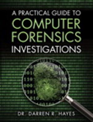 Cover of the book A Practical Guide to Computer Forensics Investigations by Lindsay Adler, Erik Valind