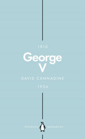 Book cover of George V (Penguin Monarchs)