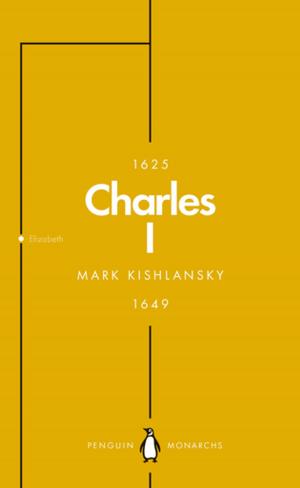 bigCover of the book Charles I (Penguin Monarchs) by 