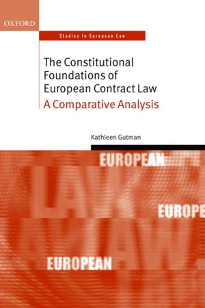 Cover of the book The Constitutional Foundations of European Contract Law by 