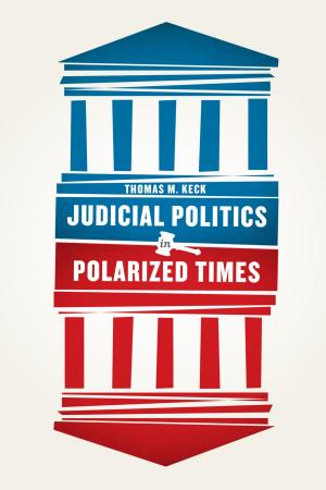 Book cover of Judicial Politics in Polarized Times