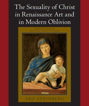 Cover of the book The Sexuality of Christ in Renaissance Art and in Modern Oblivion by Mark Krasovic