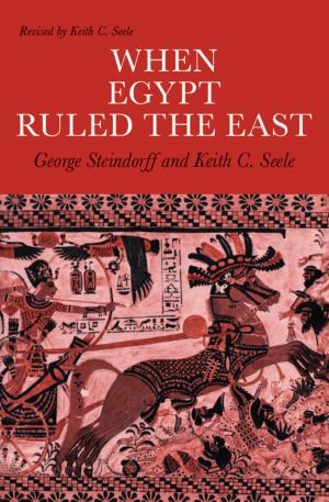 Cover of the book When Egypt Ruled the East by Norman Itzkowitz