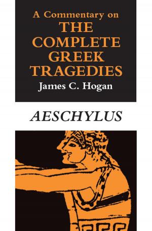 Cover of the book A Commentary on The Complete Greek Tragedies. Aeschylus by John Gennari