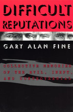 Cover of the book Difficult Reputations by 