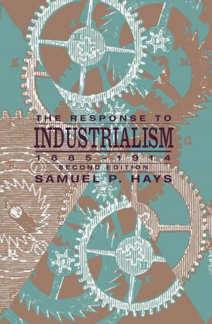 Cover of the book The Response to Industrialism, 1885-1914 by 