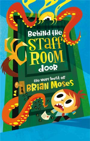 Cover of the book Behind the Staffroom Door by Hilary McKay