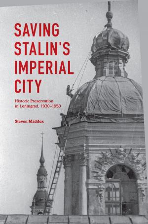 Cover of the book Saving Stalin's Imperial City by Nanette de Jong