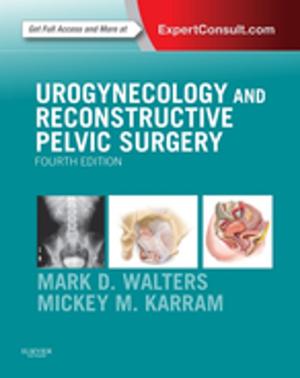 Cover of the book Urogynecology and Reconstructive Pelvic Surgery E-Book by James S. Lowe, BMedSci, BMBS, DM, FRCPath, Peter G. Anderson, DVM, PhD