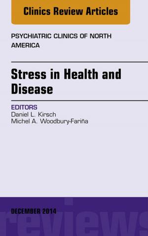 Cover of Stress in Health and Disease, An Issue of Psychiatric Clinics of North America, E-Book