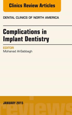 bigCover of the book Complications in Implant Dentistry, An Issue of Dental Clinics of North America, E-Book by 
