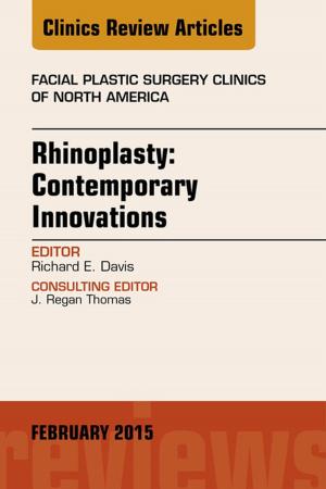 Cover of the book Rhinoplasty: Contemporary Innovations, An Issue of Facial Plastic Surgery Clinics of North America, E-Book by Mark D. Walters, MD, Mickey M. Karram, MD