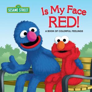 Cover of the book Is My Face Red! (Sesame Street) by Howard Bennett