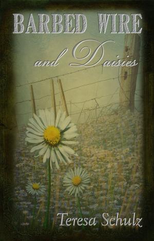 Cover of the book Barbed Wire and Daisies by Christopher Harris